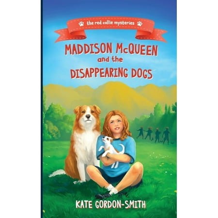 Red Collie Mysteries Maddison McQueen and the Disappearing Dogs Book 2 (Paperback)