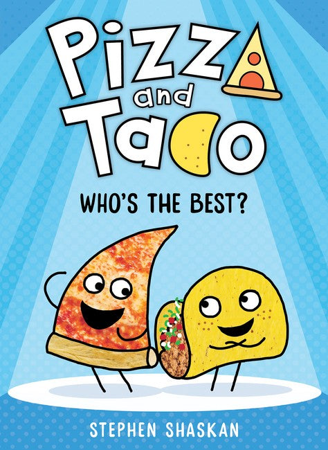 Pizza and Taco #1: Who's the Best?