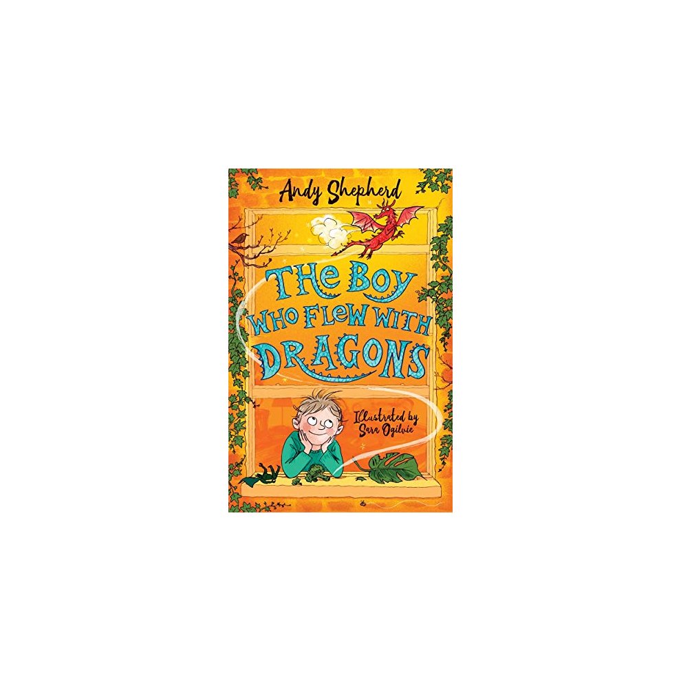 The Boy Who Flew with Dragons (the Boy Who Grew Dragons 3)