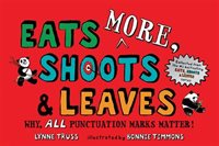 Eats More Shoots & Leaves: Why All Punctuation Marks Matter! (Paperback)