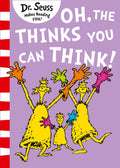 Oh The Thinks You Can Think!