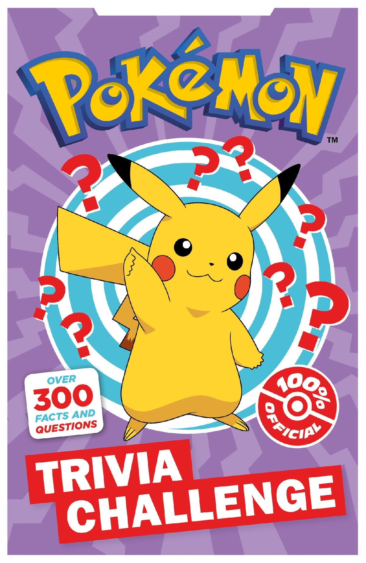 Pokémon Trivia Challenge: Over 300 Facts & Questions