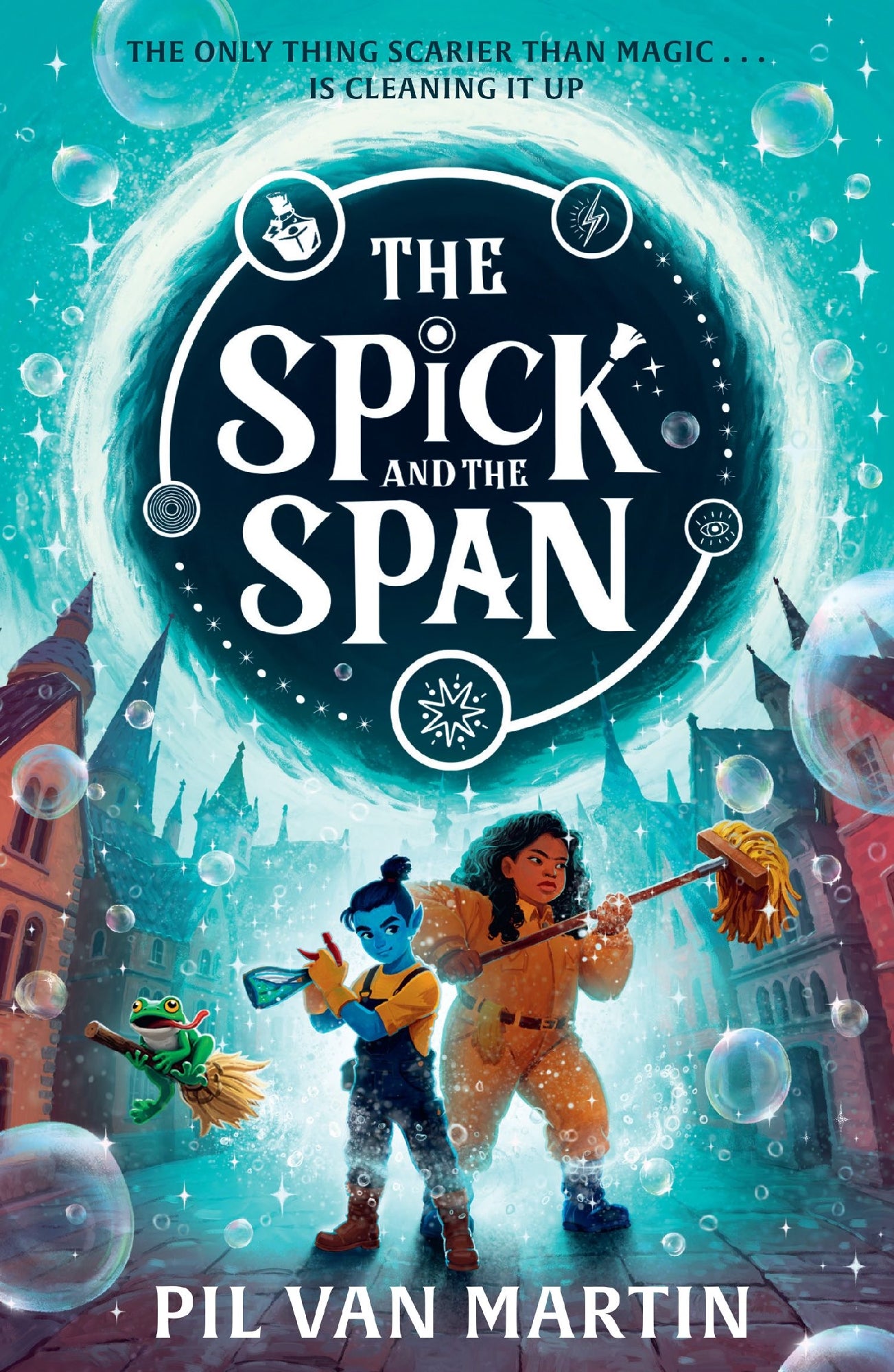 Spick and the Span: New for 2025, an exciting and magical fantasy adventure for children ages 9-12