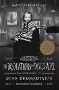The Desolations of Devil's Acre (#6 Miss Peregrine's Children)