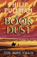 The Rose Field: The Book of Dust Volume Three (Hardback)