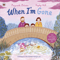 When I'm Gone: A Picture Book About Grief