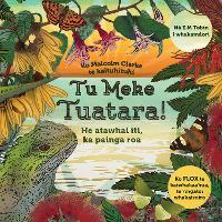 Tu Meke Tuatara! He atawhai iti ka painga roa