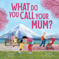 What Do You Call Your Mum? (HB)