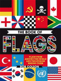 The Book of Flags: Flags from Around the World and the Stories Behind Them