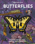 Inside Out Butterfly - Discover Nature's Most Amazing Transformation (HB)