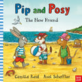 The New Friend (Pip and Posy)