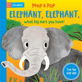 Elephant Elephant What Big Ears You Have! (Peep & Pop) (Board)