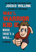 Where There's a Will... (#3 Way of the Warrior Kid)