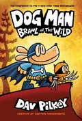 Brawl of the Wild (Dog Man #6)