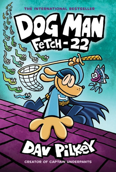 Fetch-22 (Dog Man #8)