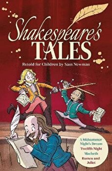 Shakespeare's Tales Retold for Children: a Midsummer Night's Dream, Twelfth Night, Macbeth, Romeo and Juliet Newman, Samantha [Used - Very Good]