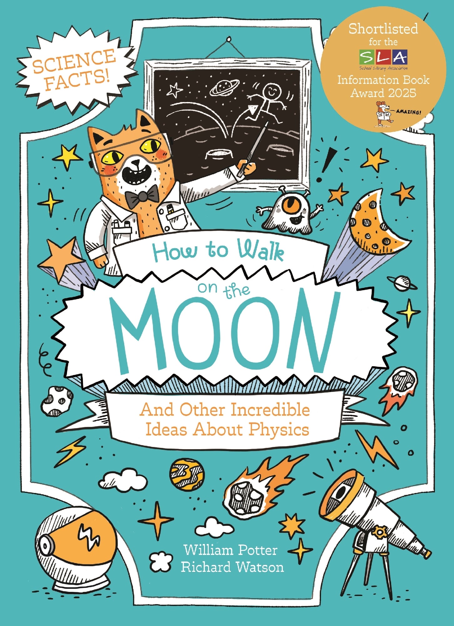 How to Walk on the Moon - And Other Incredible Ideas about Physics