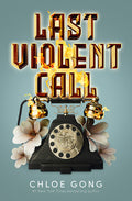 Last Violent Call (These Violent Delights Novella)