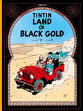 Land of Black Gold (The Adventures of Tintin #15)