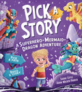 Pick a Story: A Superhero Mermaid Dragon Adventure