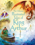Illustrated Tales of King Arthur (Usborne Illustrated Story Collection)