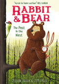The Pest in the Nest (#2 Rabbit and Bear)