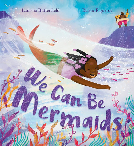 We Can Be Mermaids
