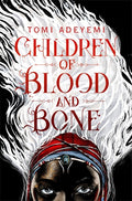 Children of Blood and Bone: Legacy of Orisha Book 1