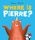 Where is Pierre?: A dazzlingly sweet and funny penguin adventure!