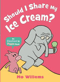 Should I Share My Ice Cream? (Elephant & Piggie)