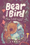 The Cave and Other Stories (Bear and Bird #5)