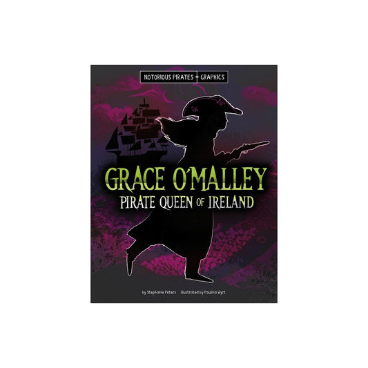 Grace o'Malley Pirate Queen of Ireland