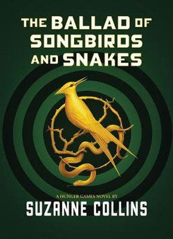 The Ballad of Songbirds and Snakes (#4 The Hunger Games)