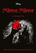 Mirror Mirror (#7 Disney: A Twisted Tale)
