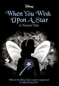 When You Wish Upon a Star (Disney: A Twisted Tale #14)