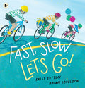 Fast Slow. Let's Go!