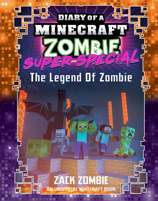 Legend of Zombie (Diary of a Minecraft Zombie: Super Special #5)