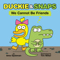 We Cannot Be Friends (Duckie & Snaps #1)