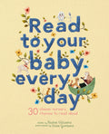 Read to Your Baby Every Day: 30 Classic Nursery Rhymes (HB)