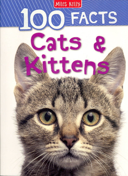 100 Facts Cats & Kittens