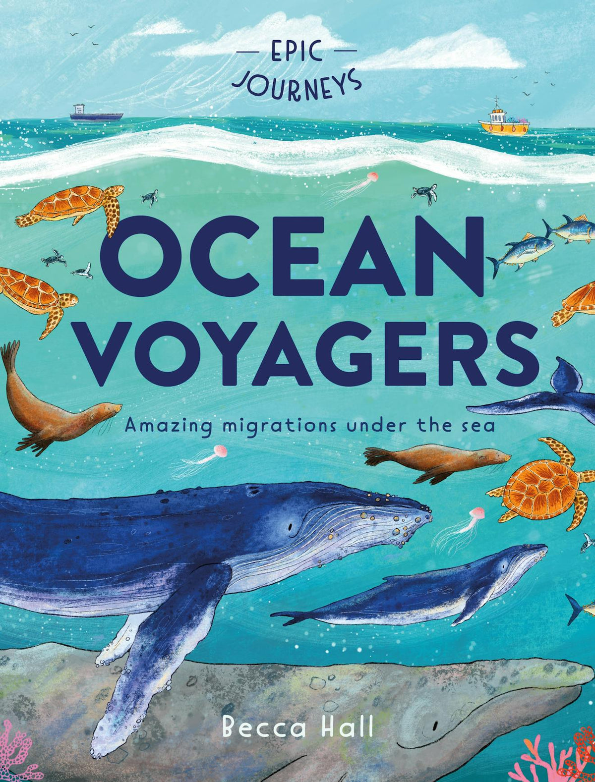Becca Hall Epic Journeys: Ocean Voyagers (Hardback)