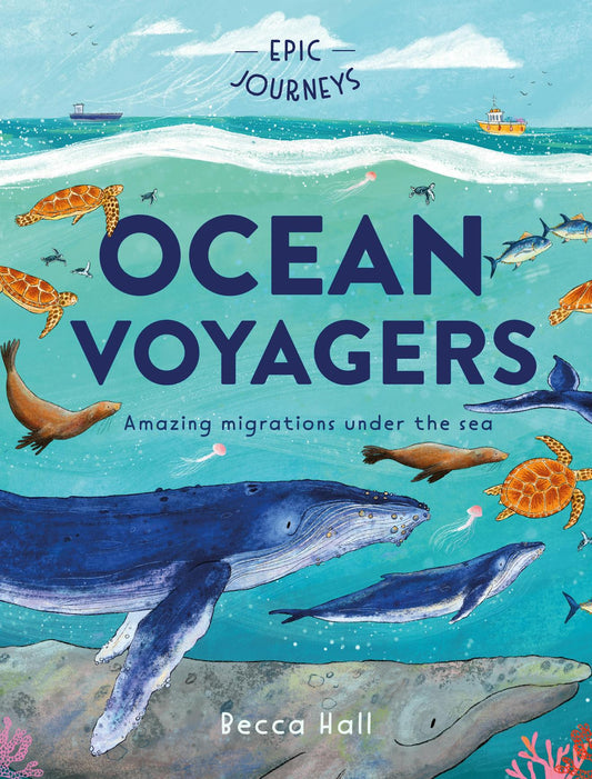 Becca Hall Epic Journeys: Ocean Voyagers (Hardback)