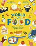 World of Food - A Delicious Discovery of the Foods We Eat