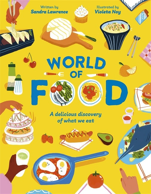 World of Food - A Delicious Discovery of the Foods We Eat