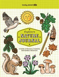 Lonely Planet Kids Explorer's Nature Journal: A Guide to Discovery Creativity & Outdoor Adventure!