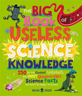 The Big Book of Useless Science Knowledge (HB)