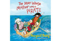 The Man Whose Mother Was A Pirate