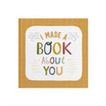 I Made a Book About You : Create a Book That's as Unique as the Person You Are Gifting It to!