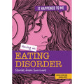 Having an Eating Disorder - Stories from Survivors