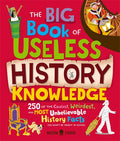 The Big Book Of Useless History Knowledge